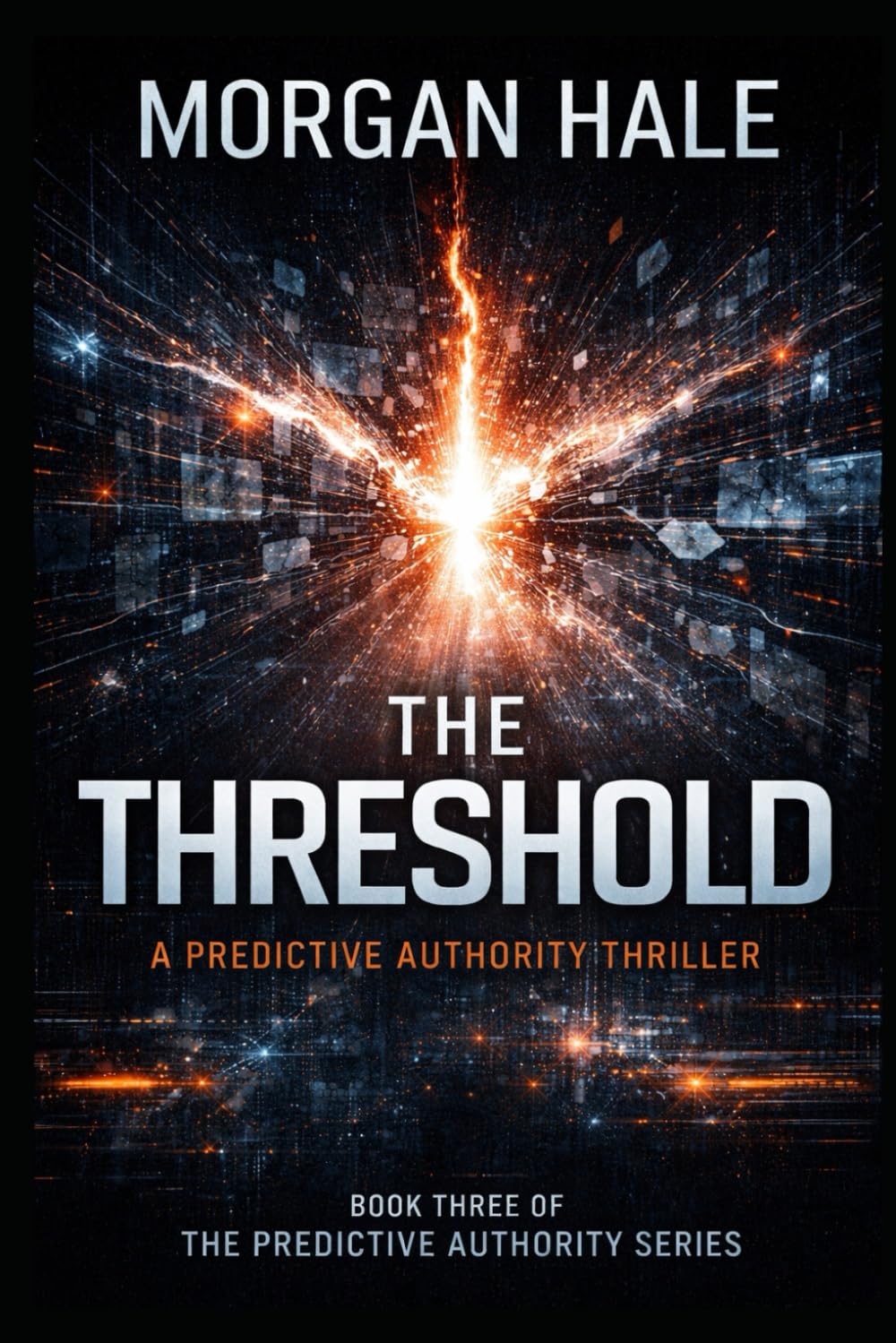 The Threshold: A Predictive Authority Thriller: 3 (The Predictive Authority Series)
