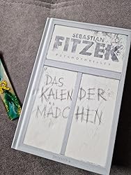 Das Kalendermädchen: Thriller eBook : Fitzek, Sebastian: Amazon.de