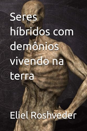 Seres híbridos com demônios vivendo na terra: 39