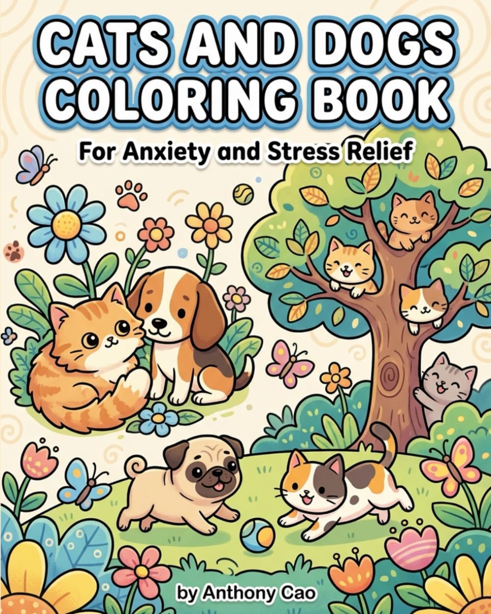 Cats and Dogs Coloring Book: For Anxiety And Stress Relief