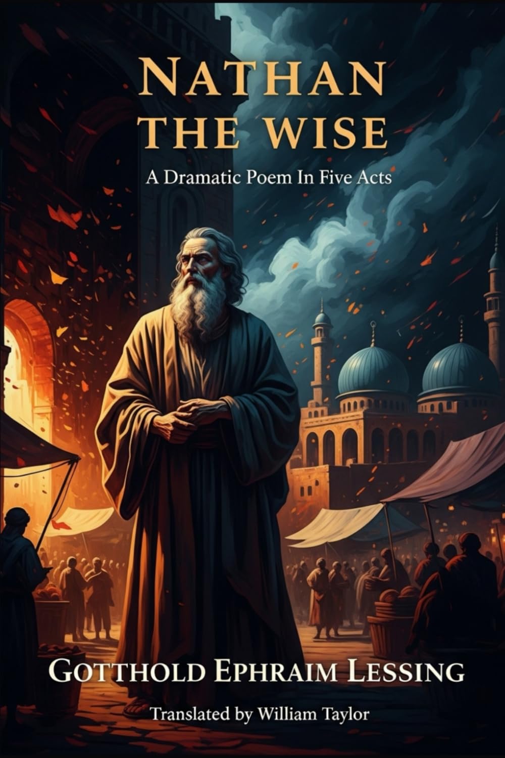 Nathan the Wise: A Dramatic Poem In Five Acts