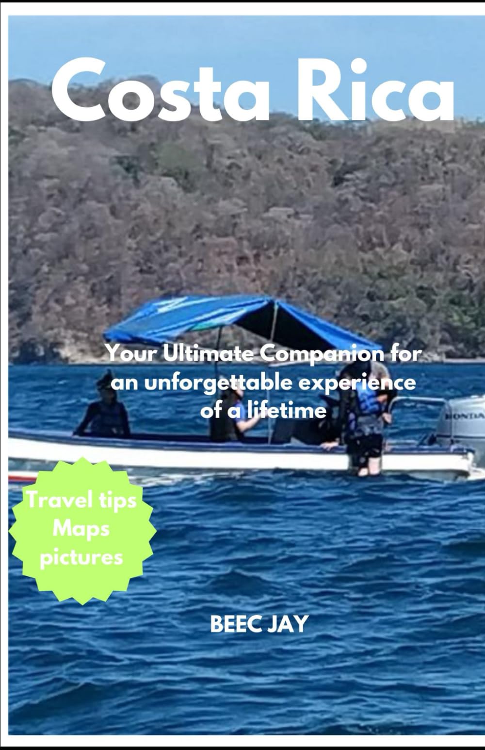 Costa Rica Travel Guide 2026: Your Ultimate Companion for an unforgettable experience of a lifetime