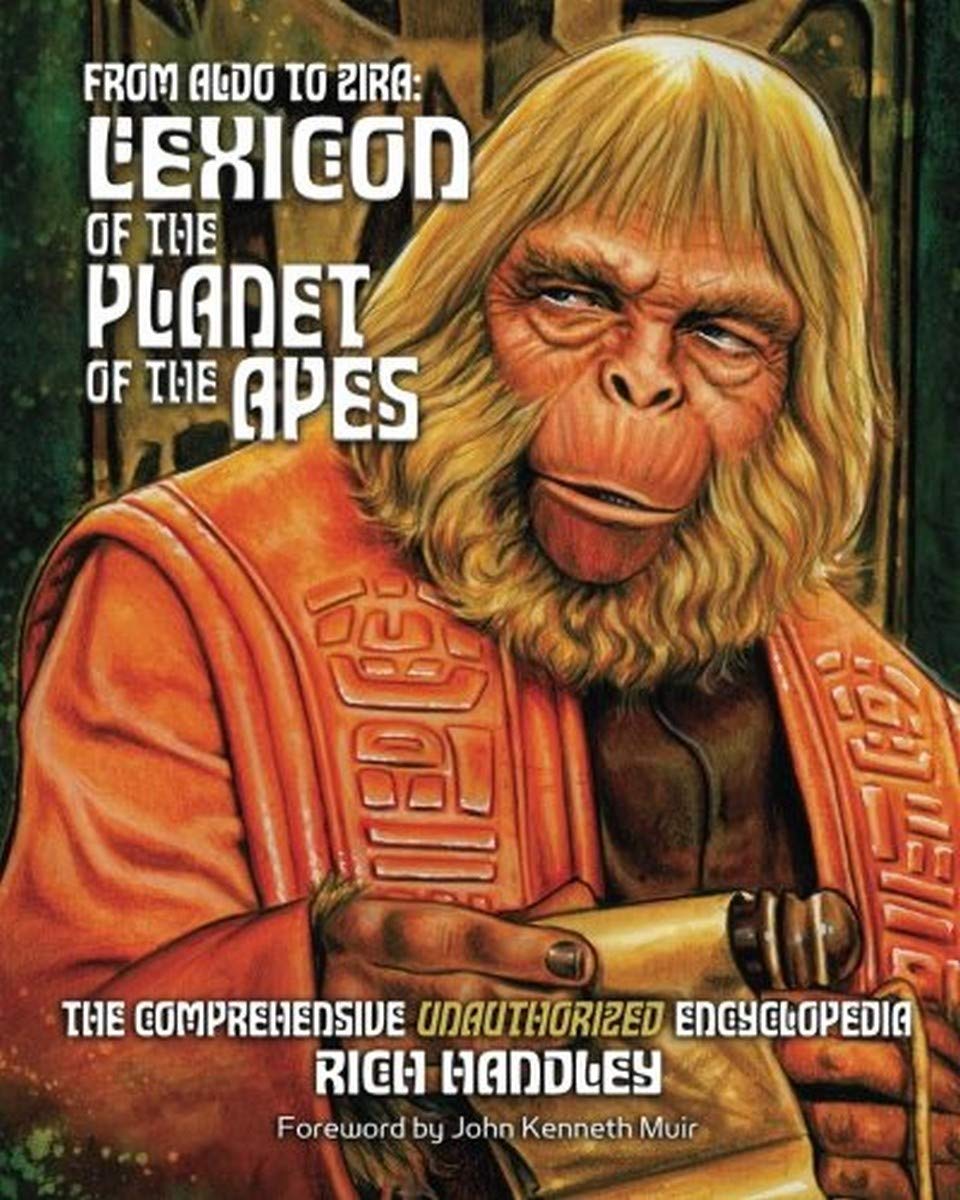 From Aldo to Zira: Lexicon of the Planet of the Apes: The Comprehensi