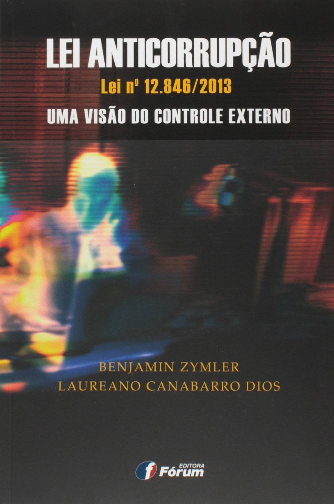 Capa de Lei anticorrupção - Lei n 12.846/ 2013 - Uma visão do controle externo - Volume 1
