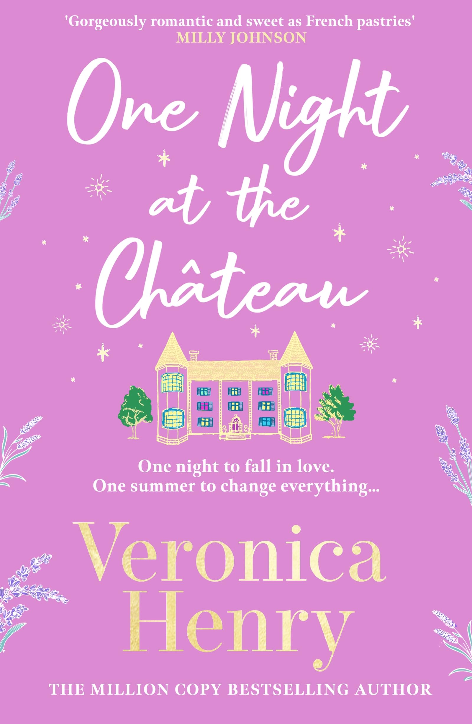 One Night at the Chateau : Escape to Provence with the stunningly feel-good and romantic new story from the bestselling author!