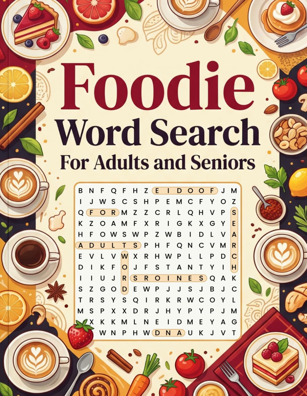 Foodie Word Search For Adults and Seniors: A Mouthwatering Collection of Easy, Relaxing Puzzles for Adults and Seniors