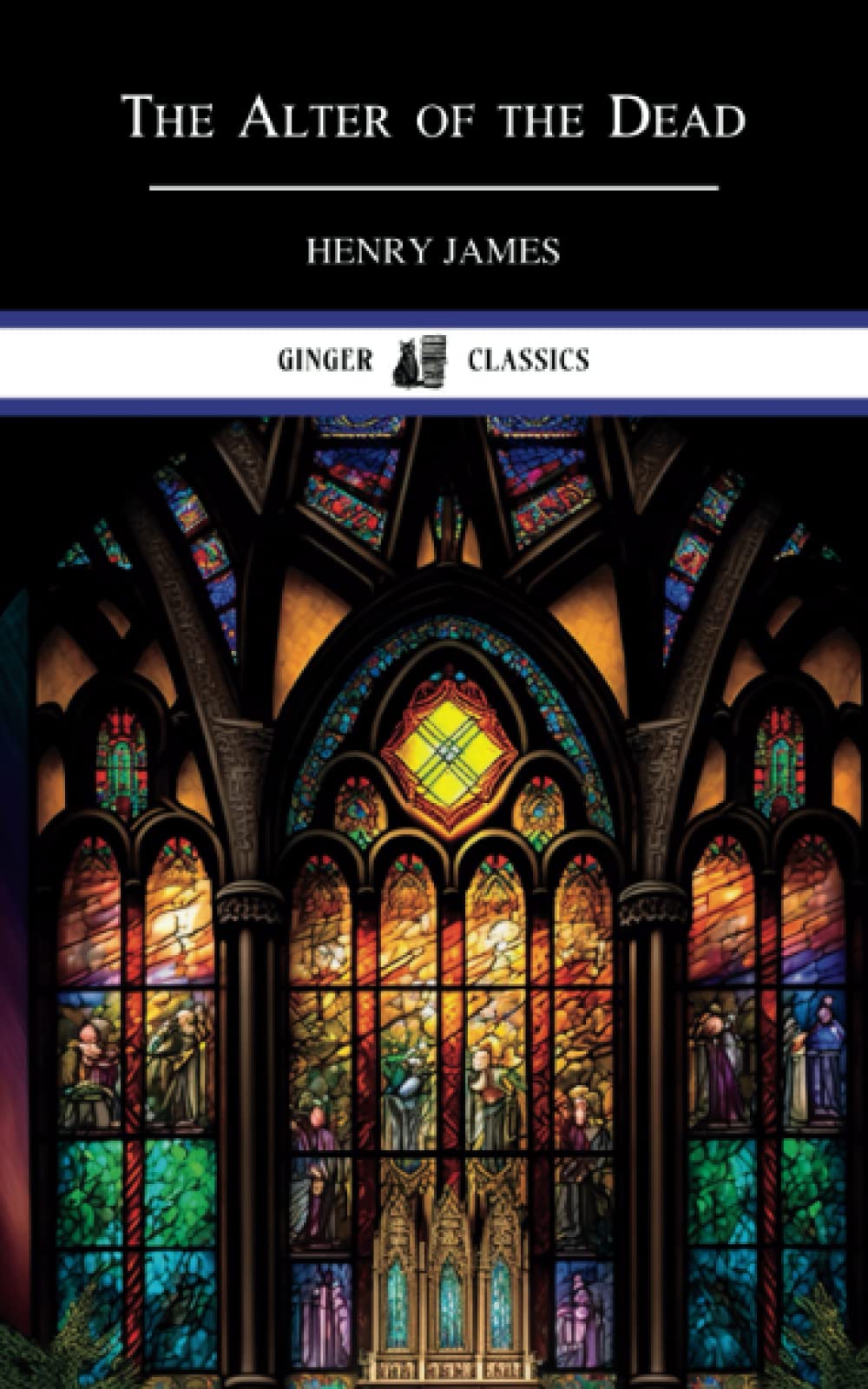 The Alter of the Dead: Classic Literary Fiction (Annotated)