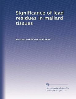 Significance of lead residues in mallard tissues