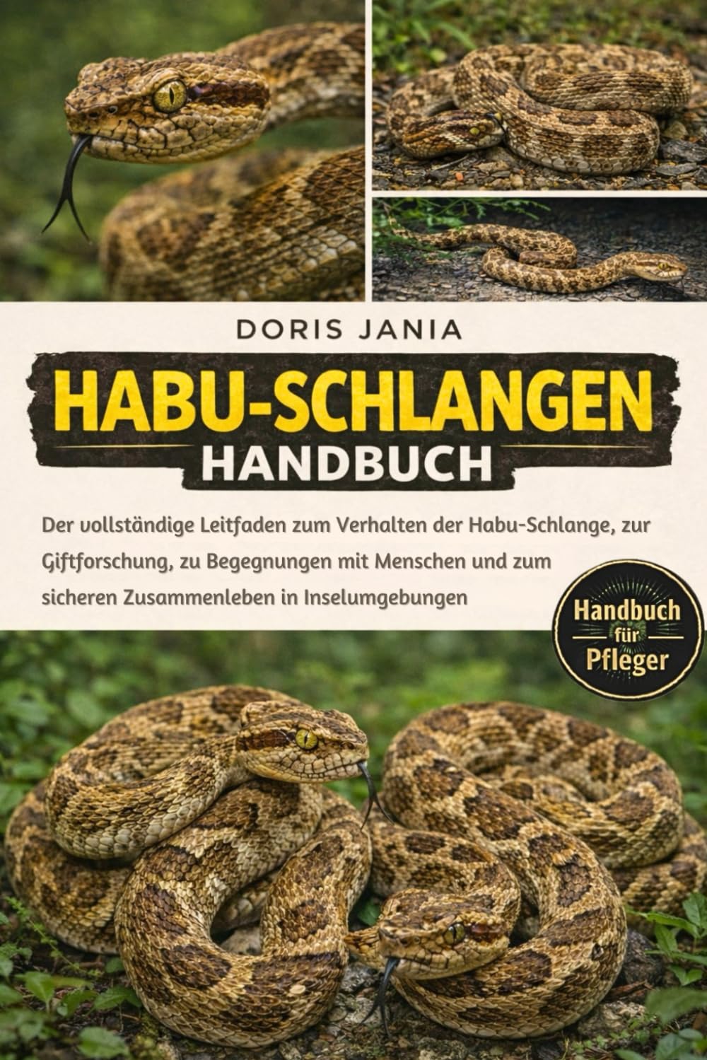 HABU-SCHLANGEN-HANDBUCH: Der vollständige Leitfaden zum Verhalten der Habu-Schlange, zur Giftforschung, zu Begegnungen mit Menschen und zum sicheren Zusammenleben in Inselumgebungen