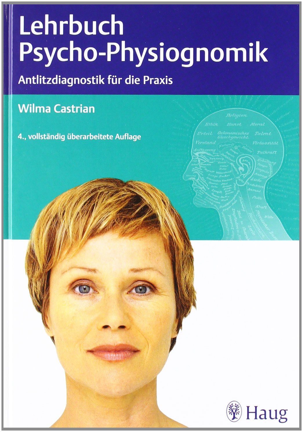 Lehrbuch der Psycho-Physiognomik: Antlitzdiagnostik für die Praxis