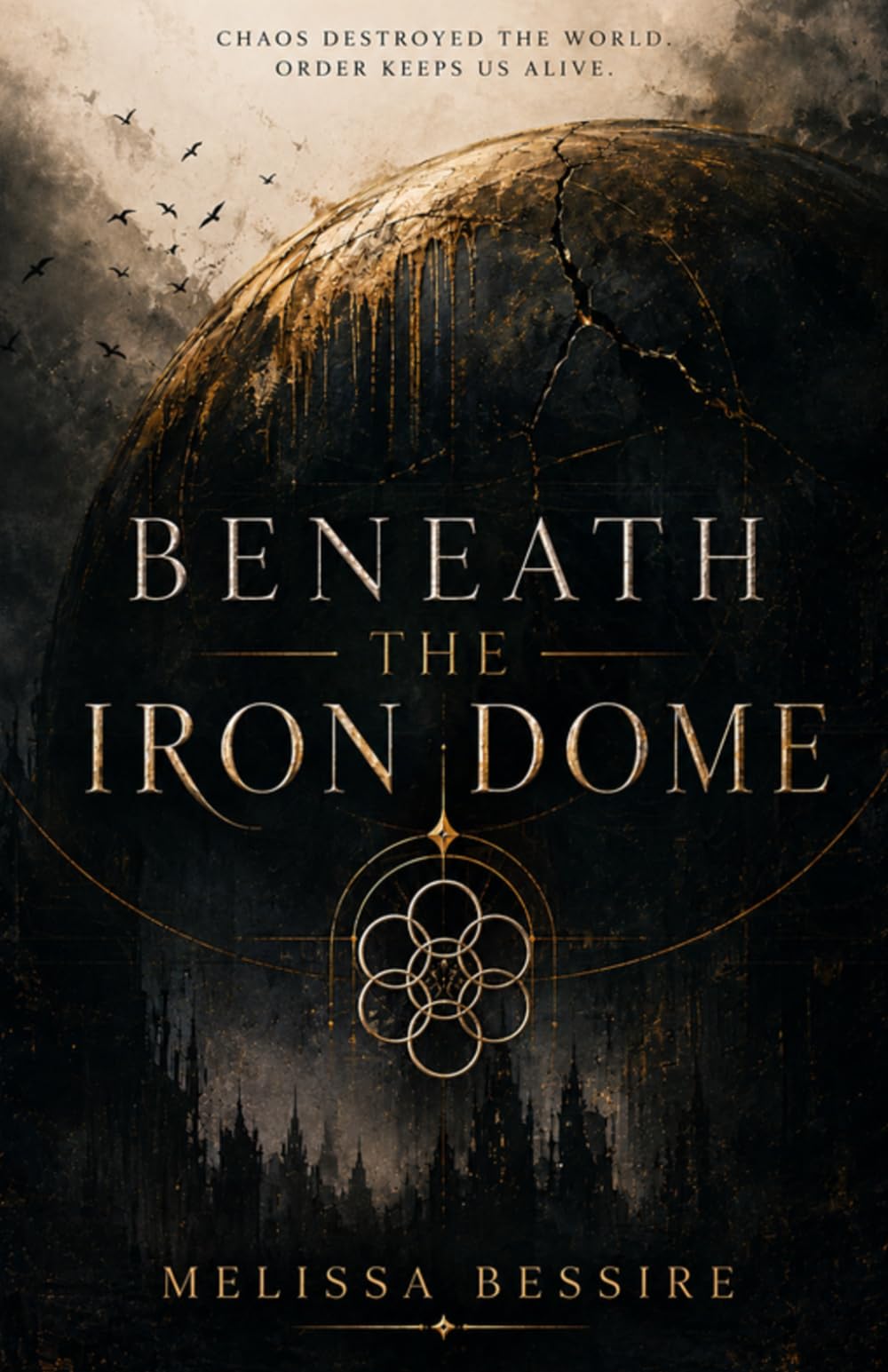Beneath the Iron Dome (The Iron Dome Trilogy)