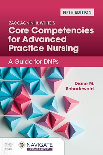 Zaccagnini &amp; White's Core Competencies for Advanced Practice Nursing: A Guide for DNPs