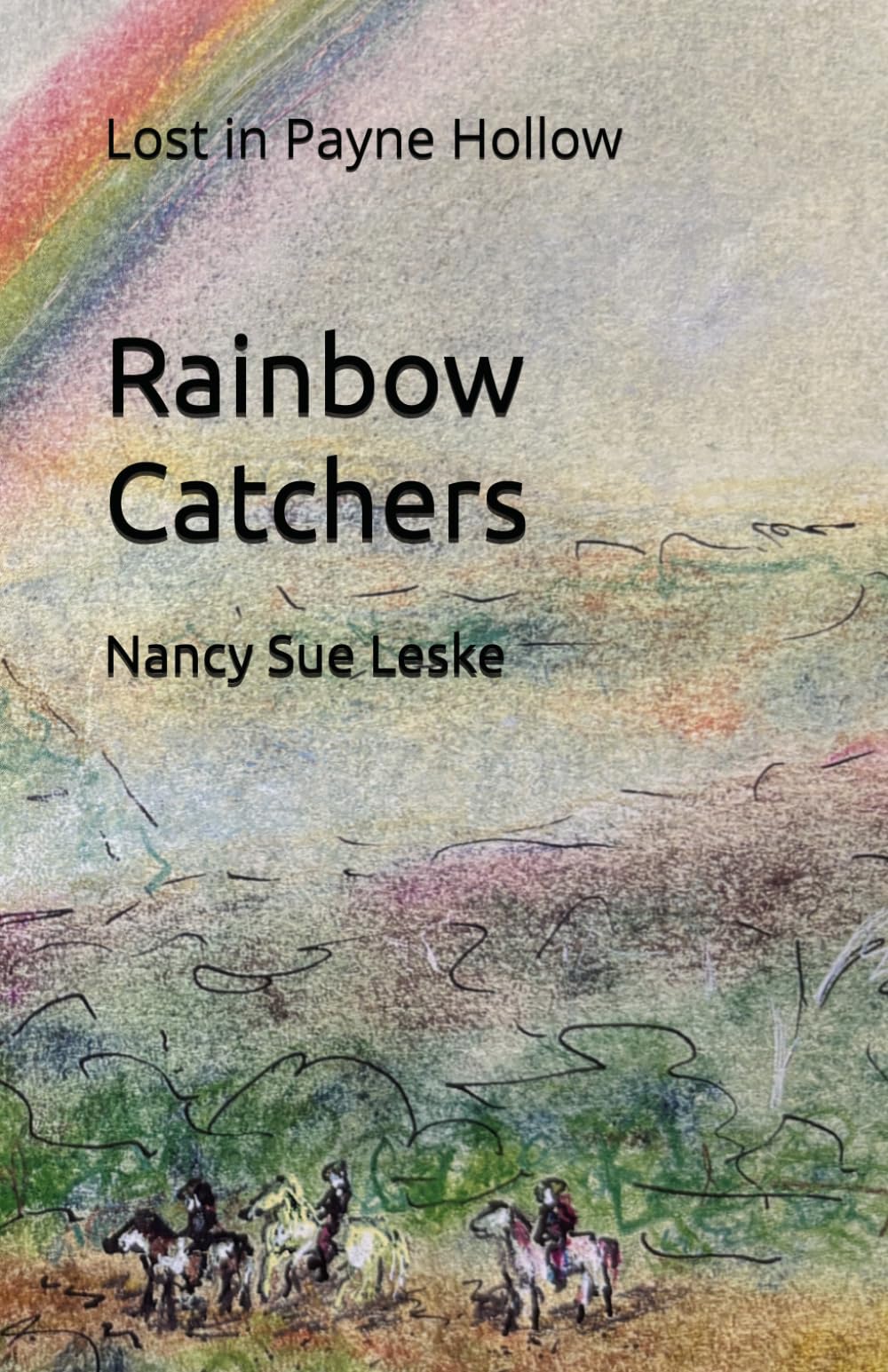 Rainbow Catchers: Lost in Payne Hollow