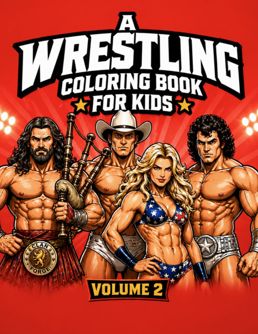 A Wrestling Coloring Book for Kids Volume 2: 50 Fun Wrestling Coloring Pages - Create Your Own Powerful Wrestlers, and Creative Fun for Kids (Super Series Coloring Books)