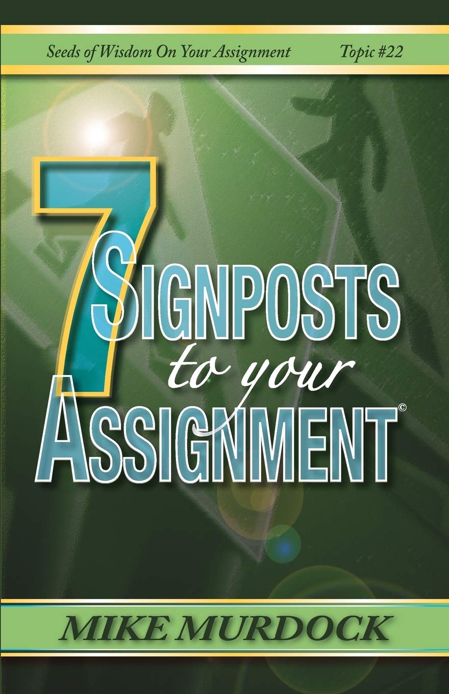 7 Signposts To Your Assignment: Seeds of Wisdom on Your Assignment: 20