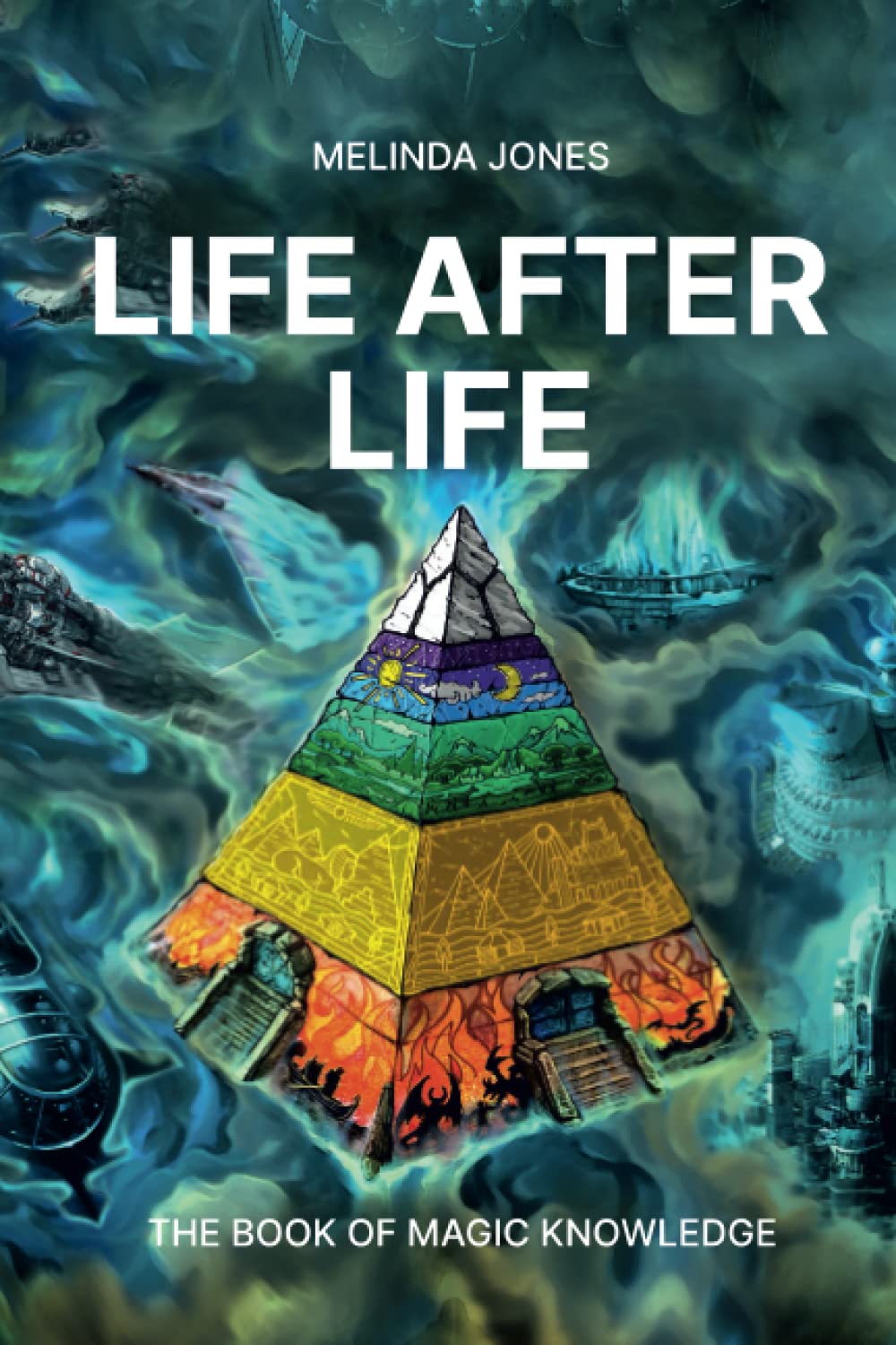 LIFE AFTER LIFE: The Book of Magic Knowledge