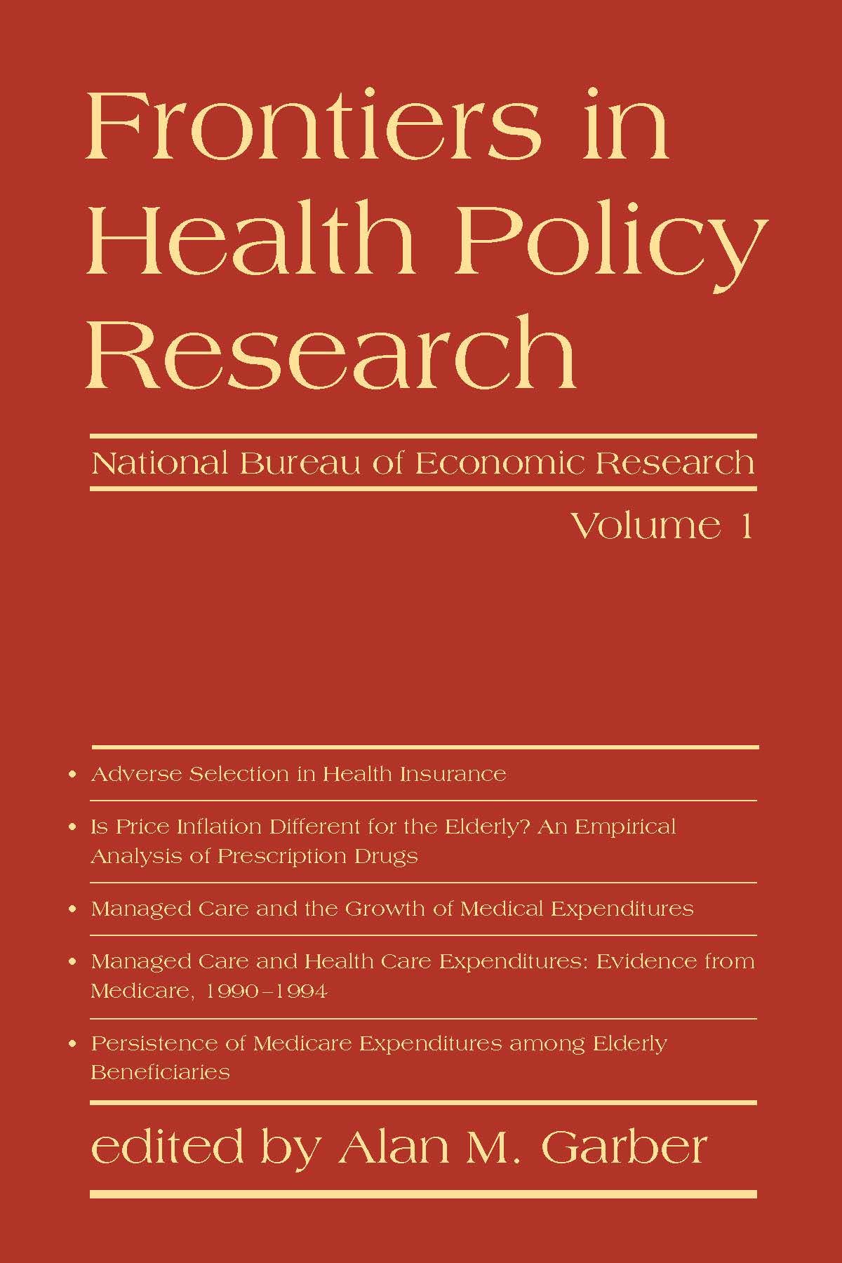 Frontiers in Health Policy Research 1 (Nber Frontiers in Health Policy Series)