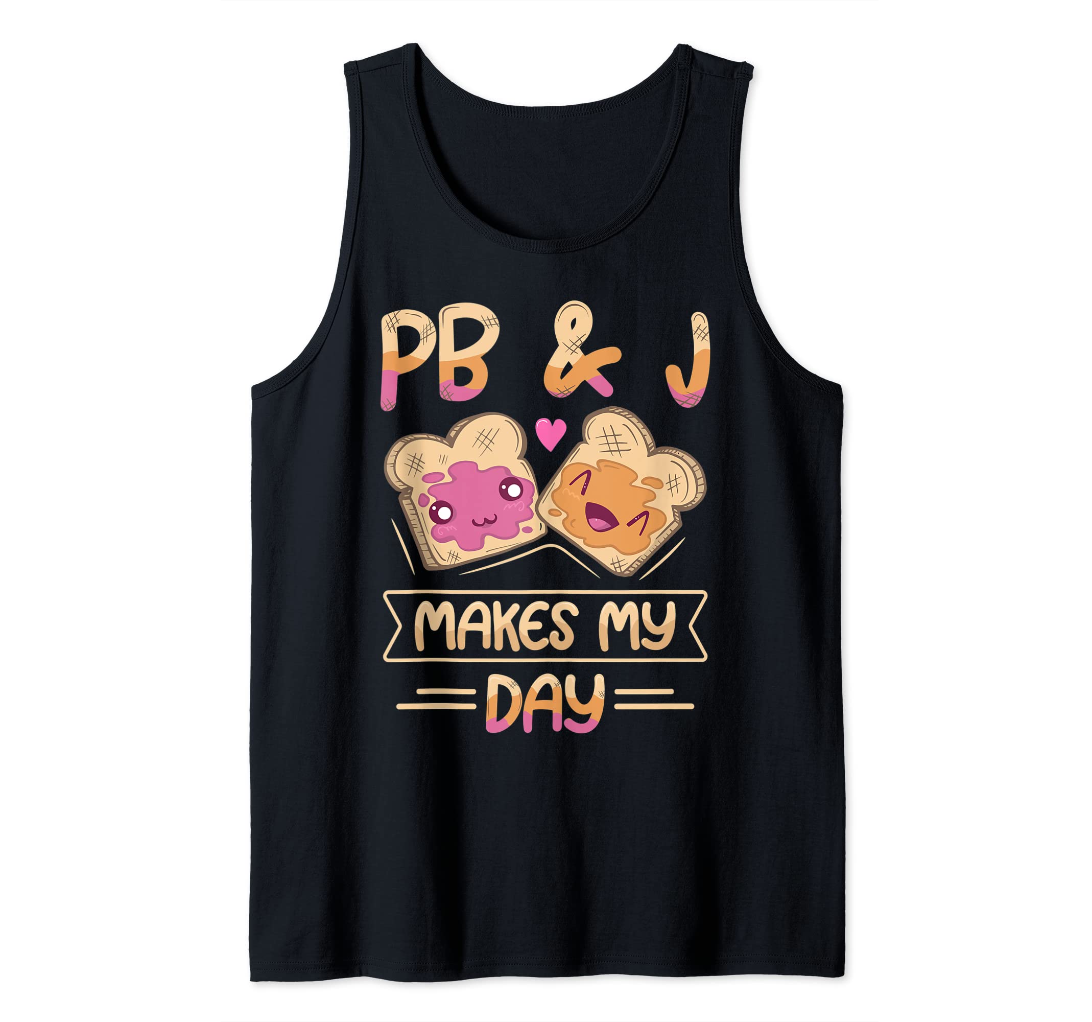 PB & J makes my day Design for a PB&J Lover Tank Top