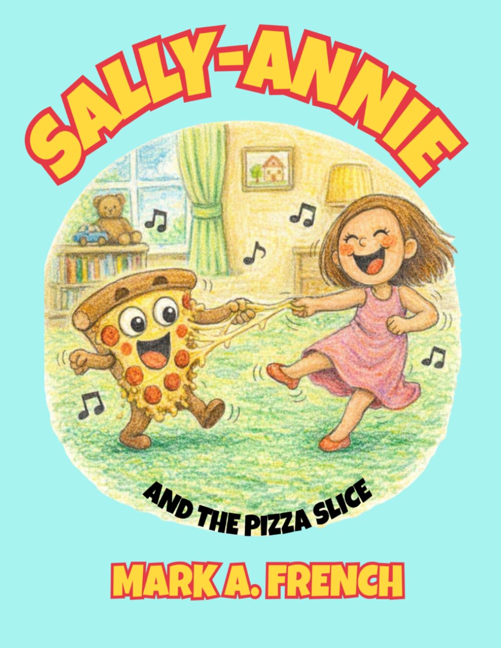 SALLY-ANNIE AND THE PIZZA SLICE