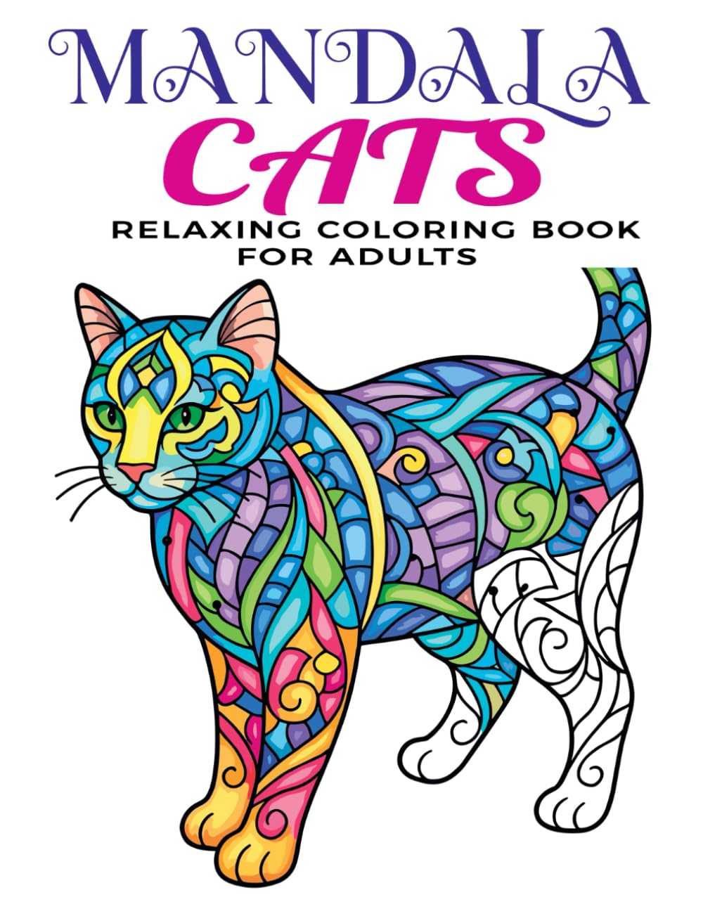 MANDALA CATS: RELAXING COLORING BOOK FOR ADULTS (MANDALA ANIMALS)