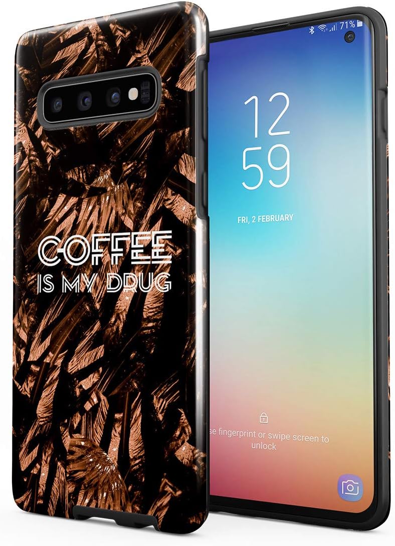 Coffee is My Drug Hard Plastic Shell & TPU Bumper Double Layer Tough Phone Case for Samsung Galaxy S10