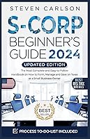 Vista 1 de S-Corporation Beginner's Guide, Updated Edition The Most Complete and Easy-to-Follow Handbook on How to Manage Your S-Corp. Includes Bookkeeping