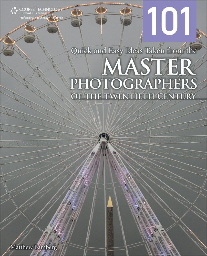 Buy 101 Quick and Easy Ideas Taken from the Master Photographers of the Twentieth Century — BookShops.in