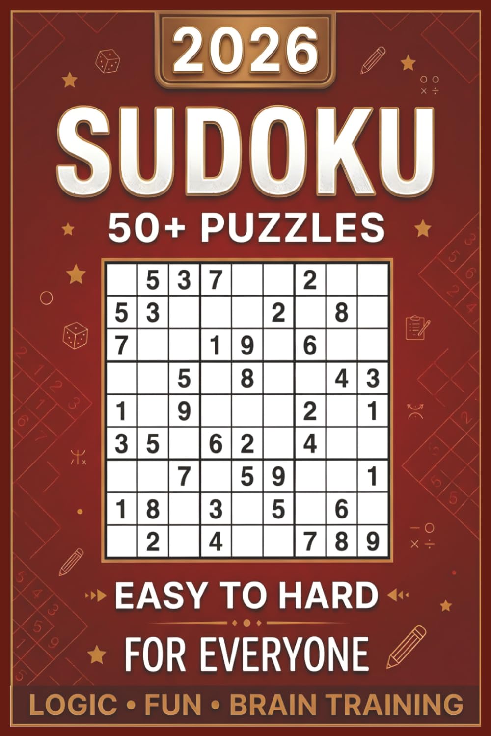 2026 Sudoku Puzzle Book: Sudoku Puzzles for Everyone | Improve focus, Memory, and Logic Skills | Easy to Hard | 50+ Puzzles | 6x9 Inches, 110 Pages | Solutions Included