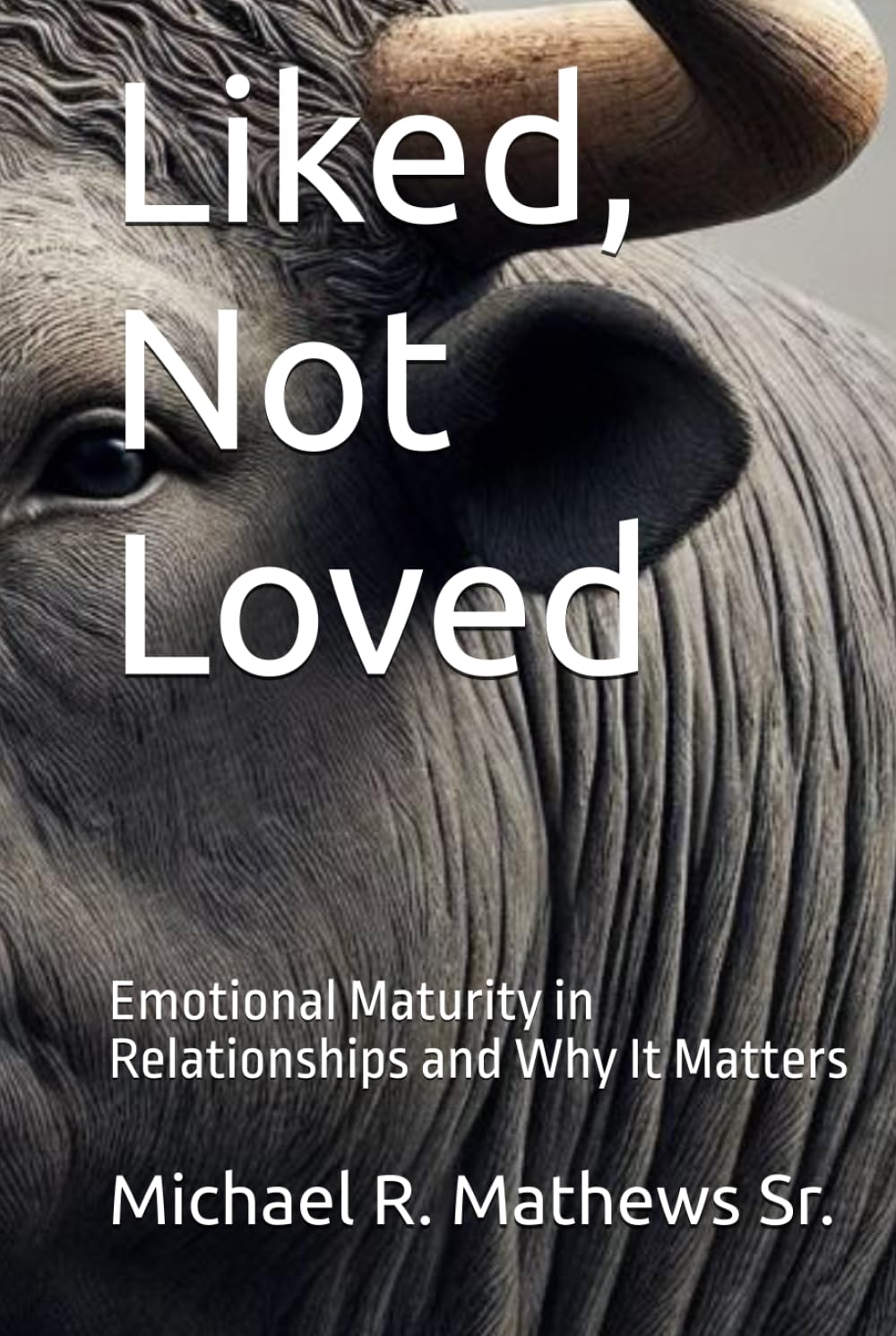 Liked, Not Loved: Emotional Maturity in Relationships and Why It Matters