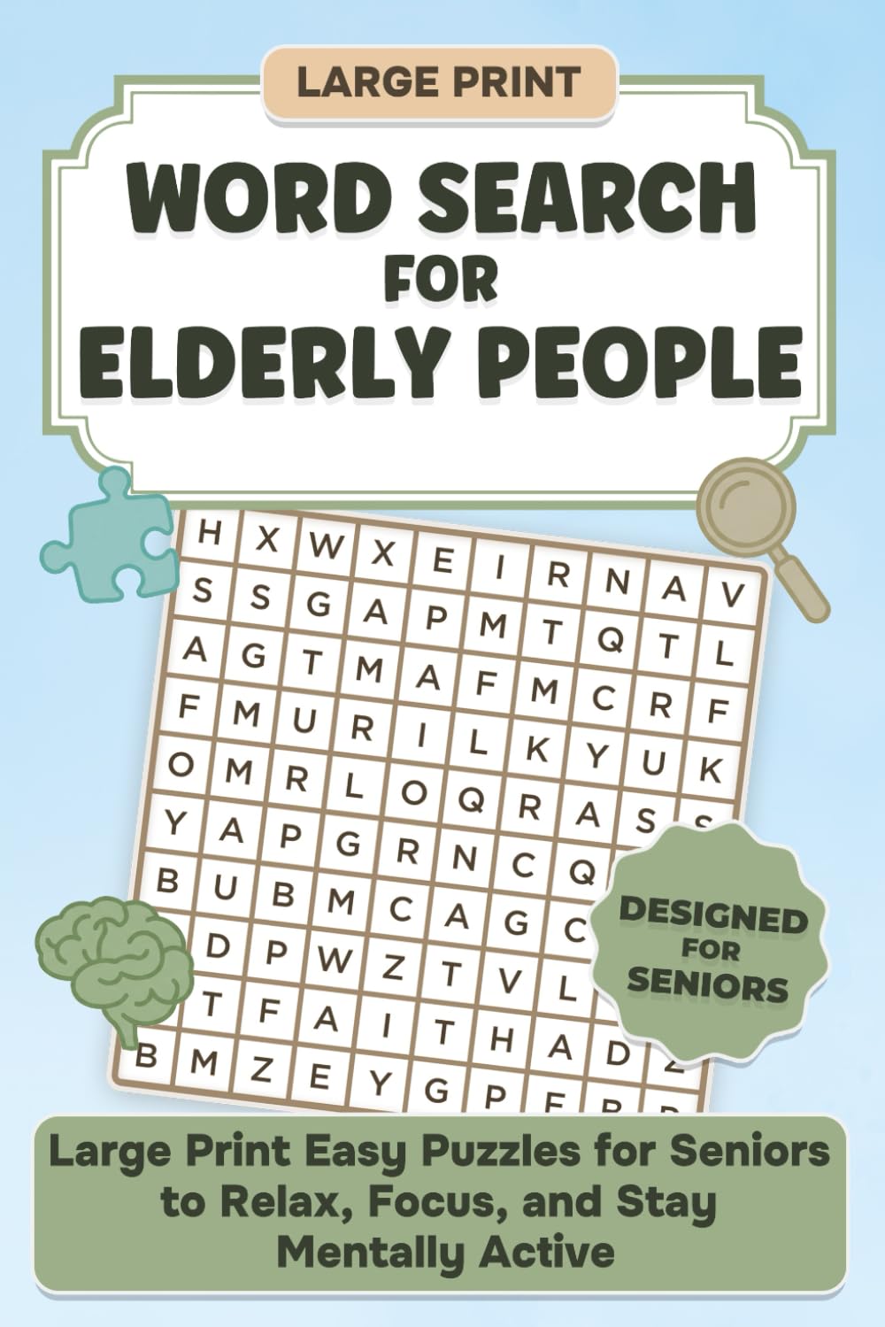 Word Search for Elderly People: Large Print Easy Puzzles for Seniors to Relax, Focus, and Stay Mentally Active