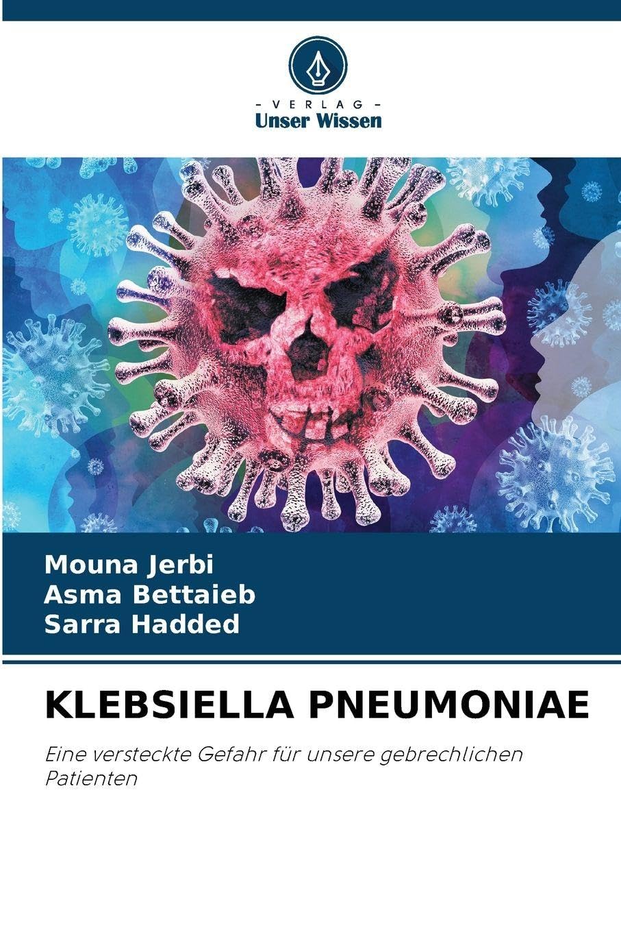 Klebsiella Pneumoniae: Eine versteckte Gefahr für unsere gebrechlichen Patienten