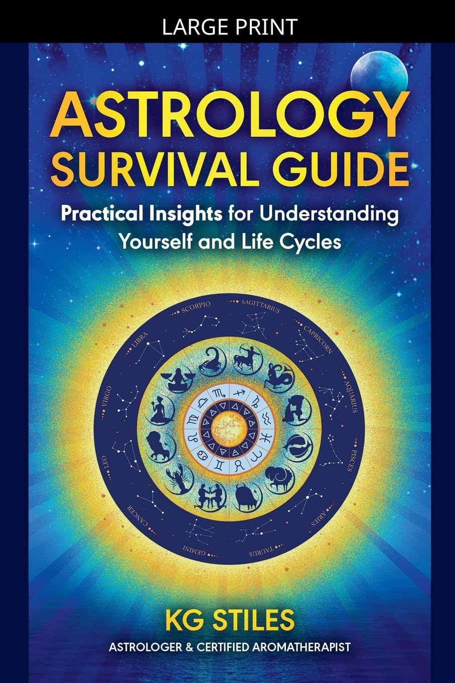 Astrology Survival Guide: Practical Insights for Understanding Yourself & Life Cycles