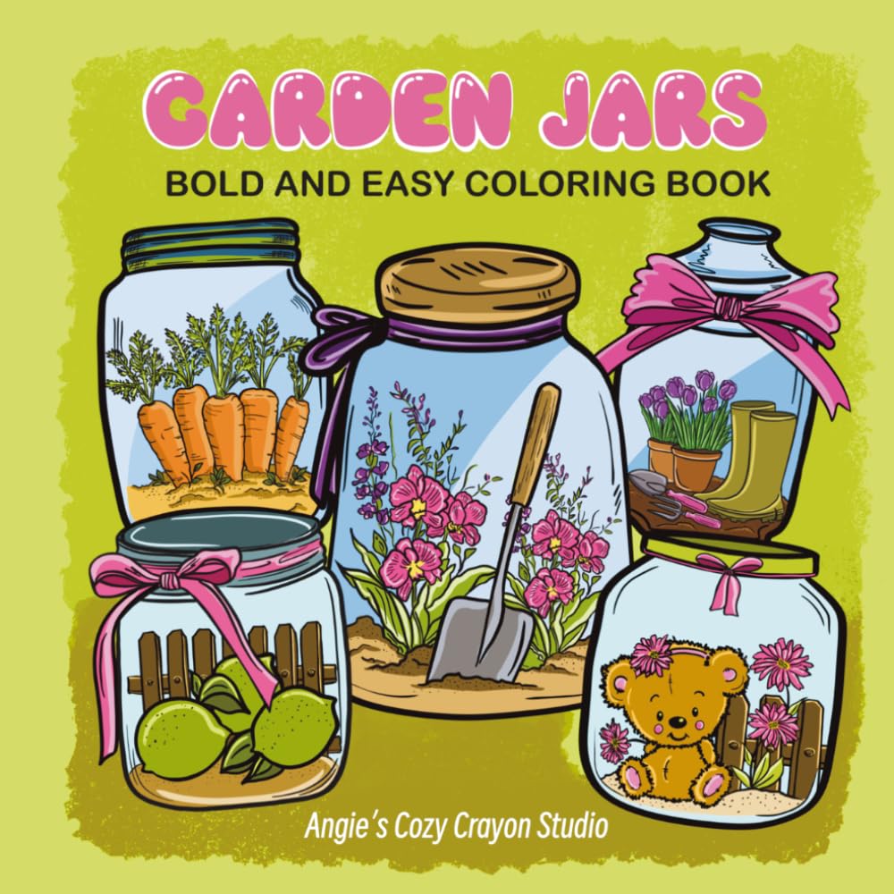 GARDEN JARS: BOLD AND EASY COLORING BOOK | adult coloring book | garden | spring