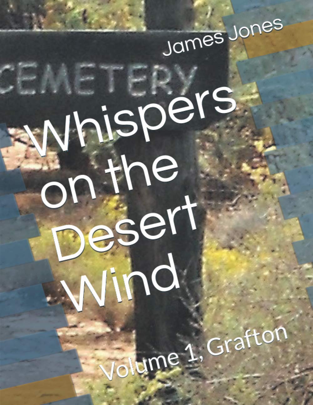 Whispers on the Desert Wind: Volume 1, Grafton