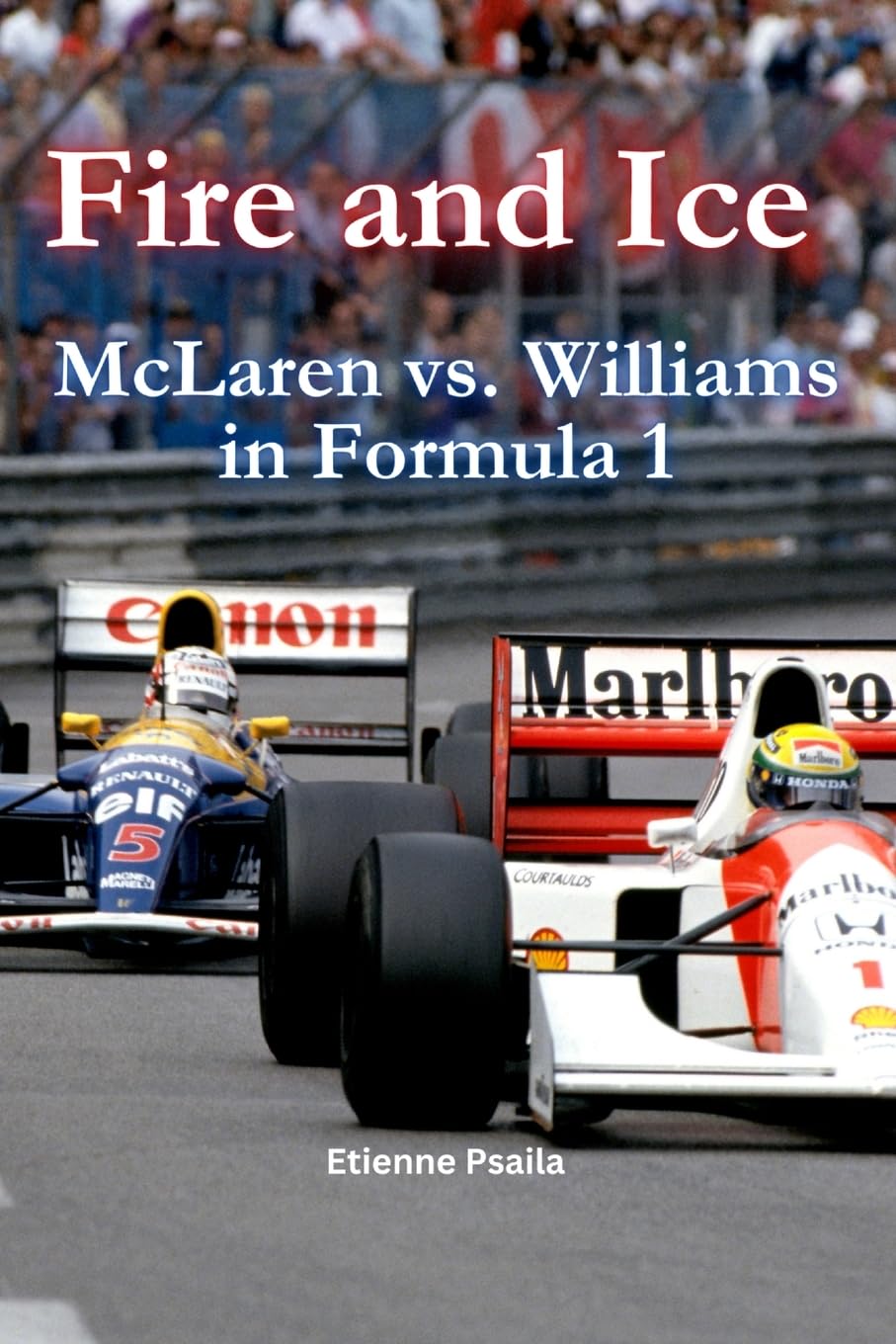 Fire and Ice: McLaren vs. Williams in Formula 1