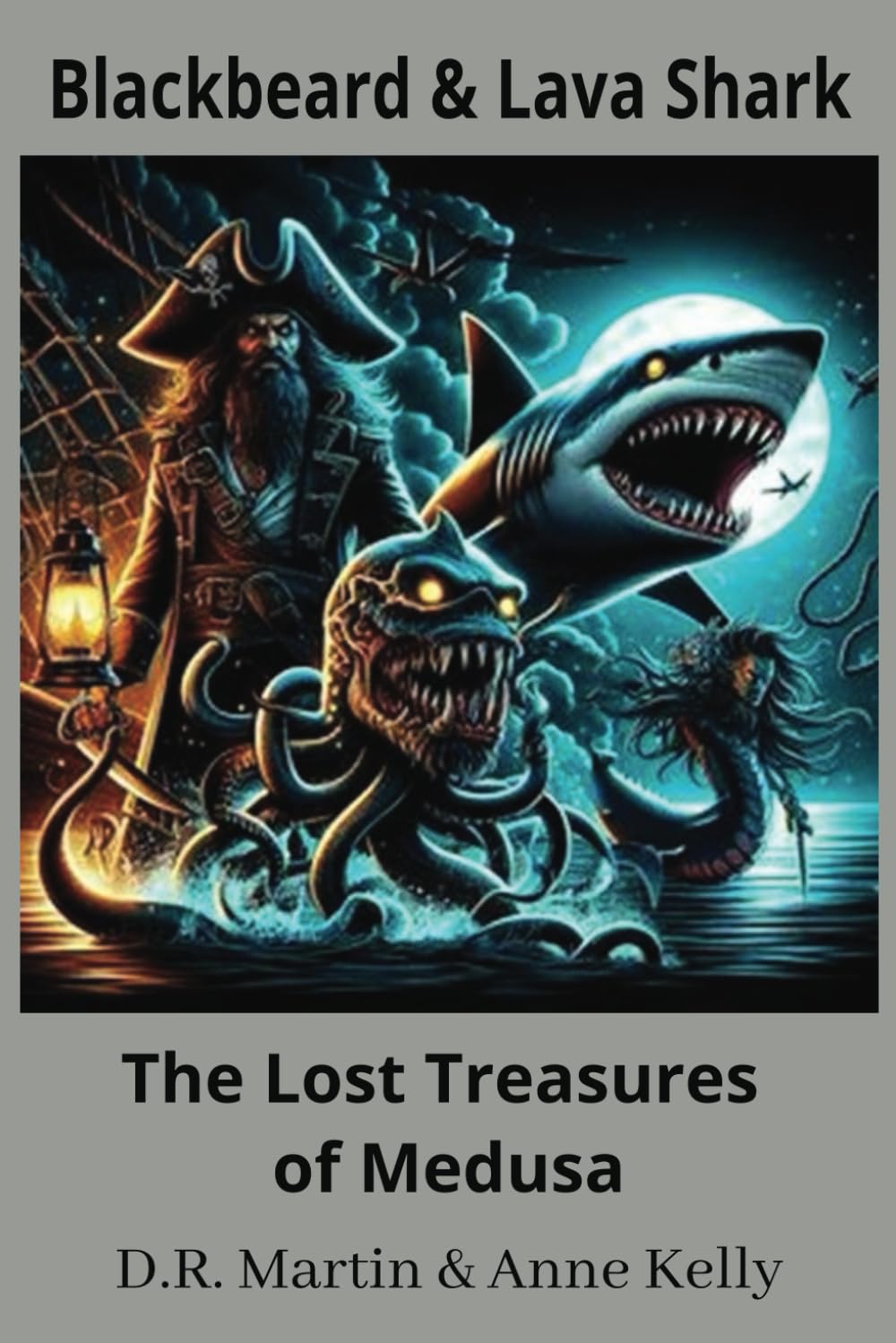 Blackbeard & Lava Shark: The Lost Treasures of Medusa: Exciting Pirate Adventure Book