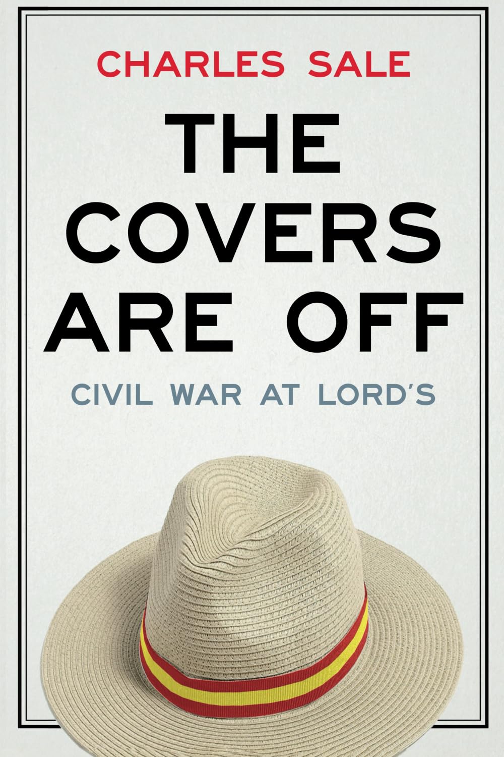 The Covers Are Off: Civil War at Lord's