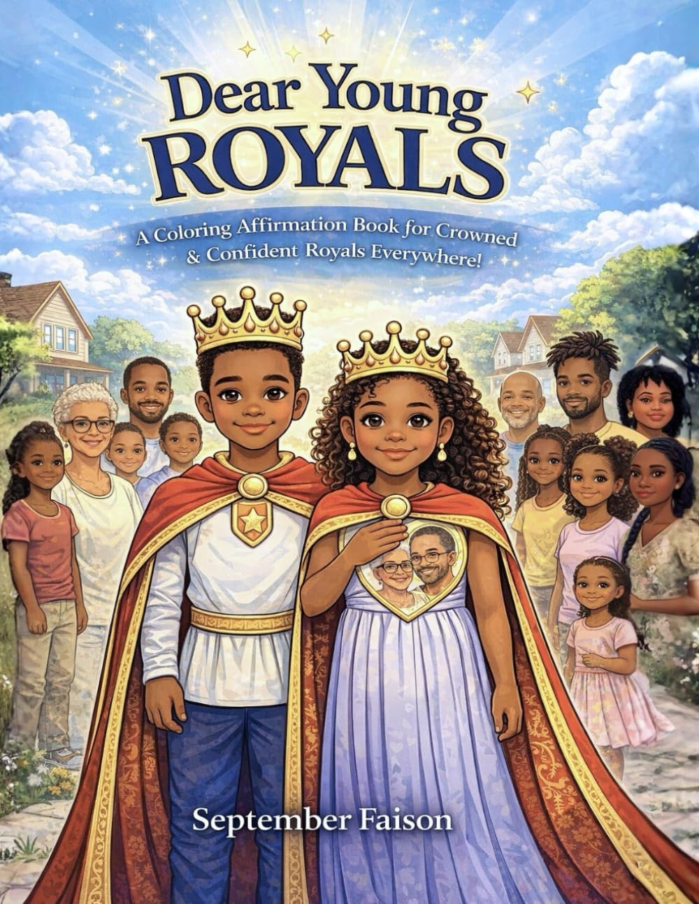 Dear Young Royals: A Coloring Affirmation Book for Crowned & Confident Royals Everywhere!