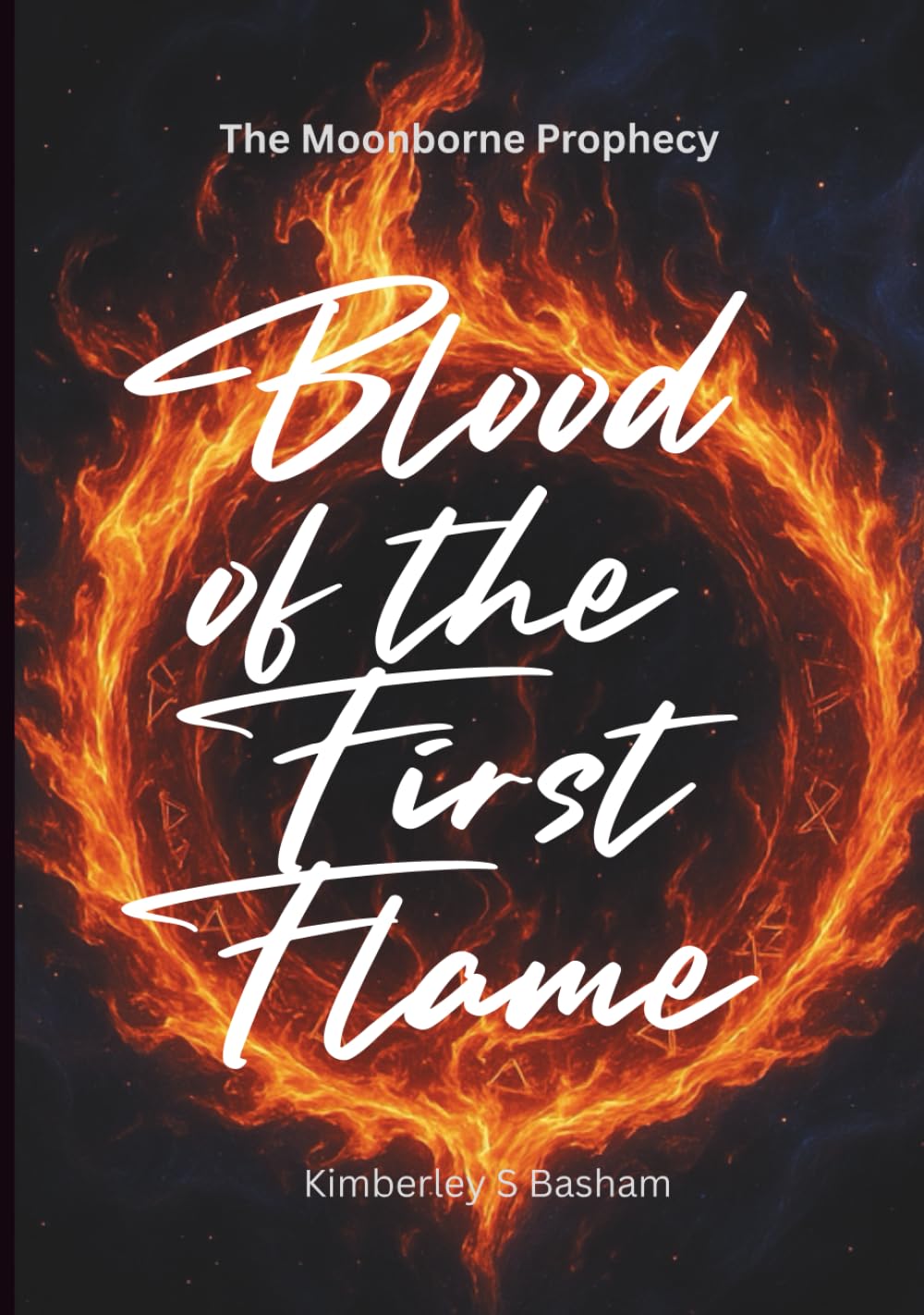 Blood of the First Flame: The Moonborne Prophecy