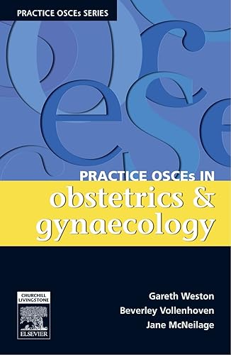 Practice OSCEs in Obstetrics &amp; Gynaecology: A Guide for the Medical Student and MRANZCOG Exams
