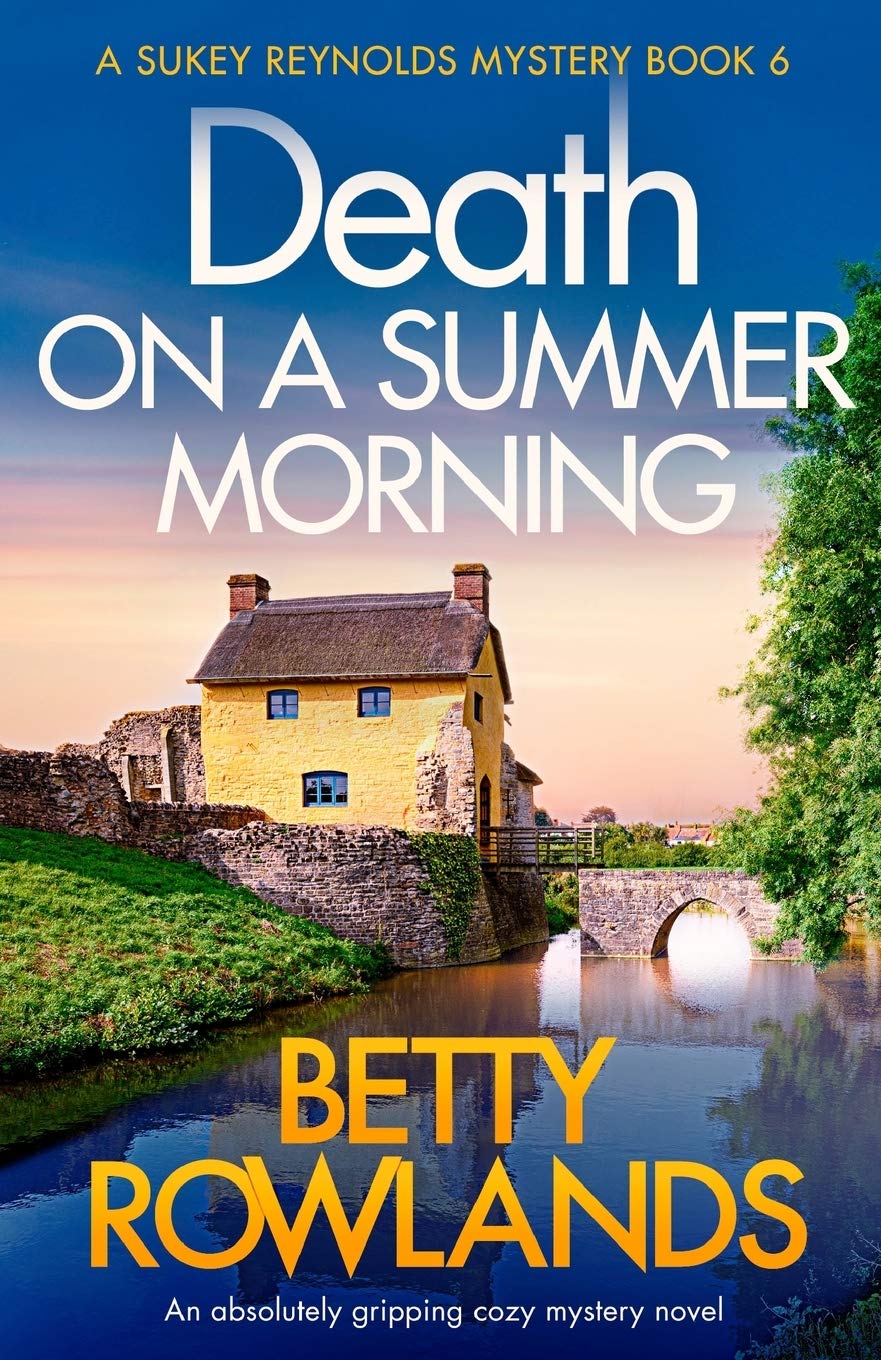 Death on a Summer Morning: An absolutely gripping cozy mystery novel: 6 (A Sukey Reynolds Mystery)
