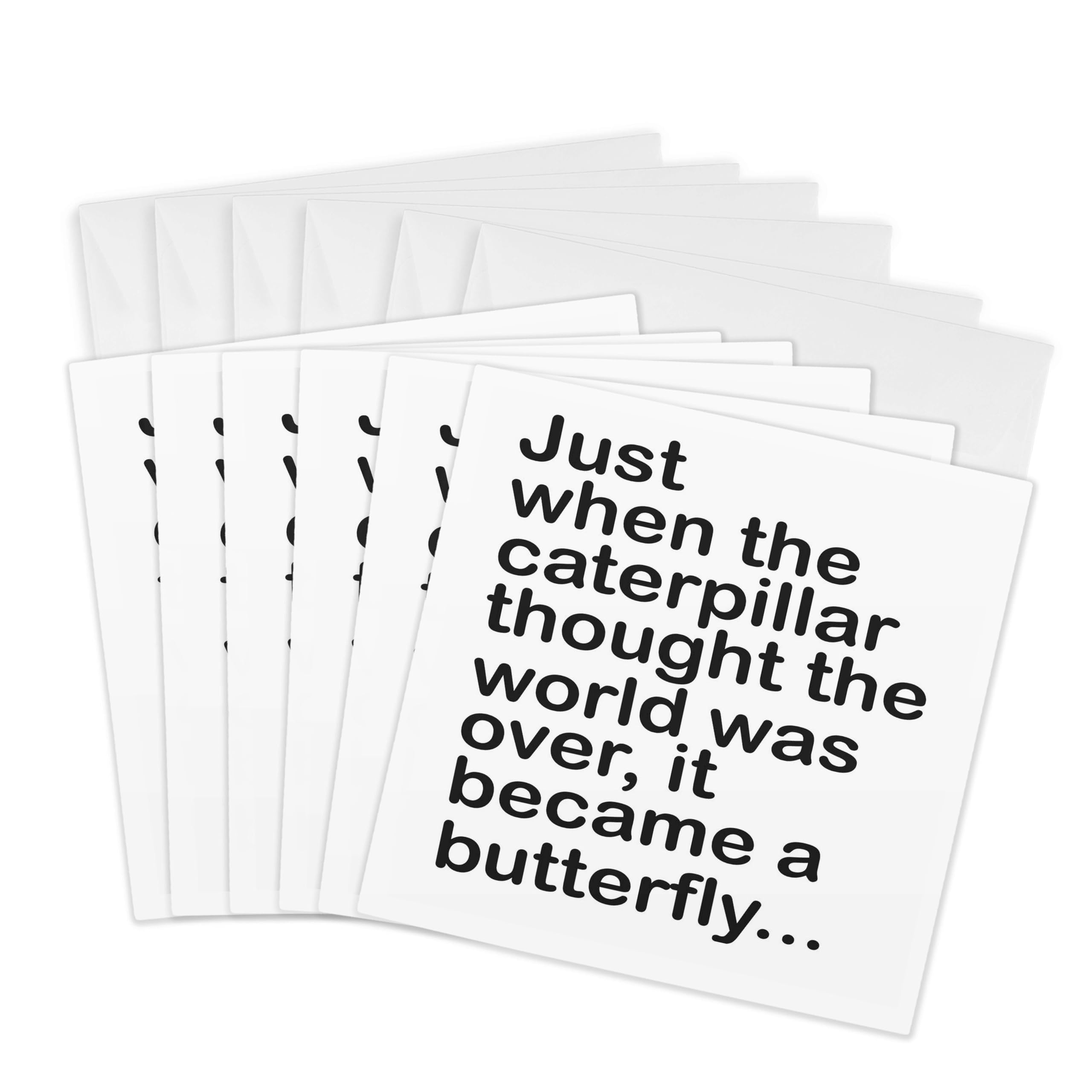 3dRose Greeting Cards - Just When The Caterpillar Thought The World Was Over It Became - 6 Pack - Quotes and Sayings