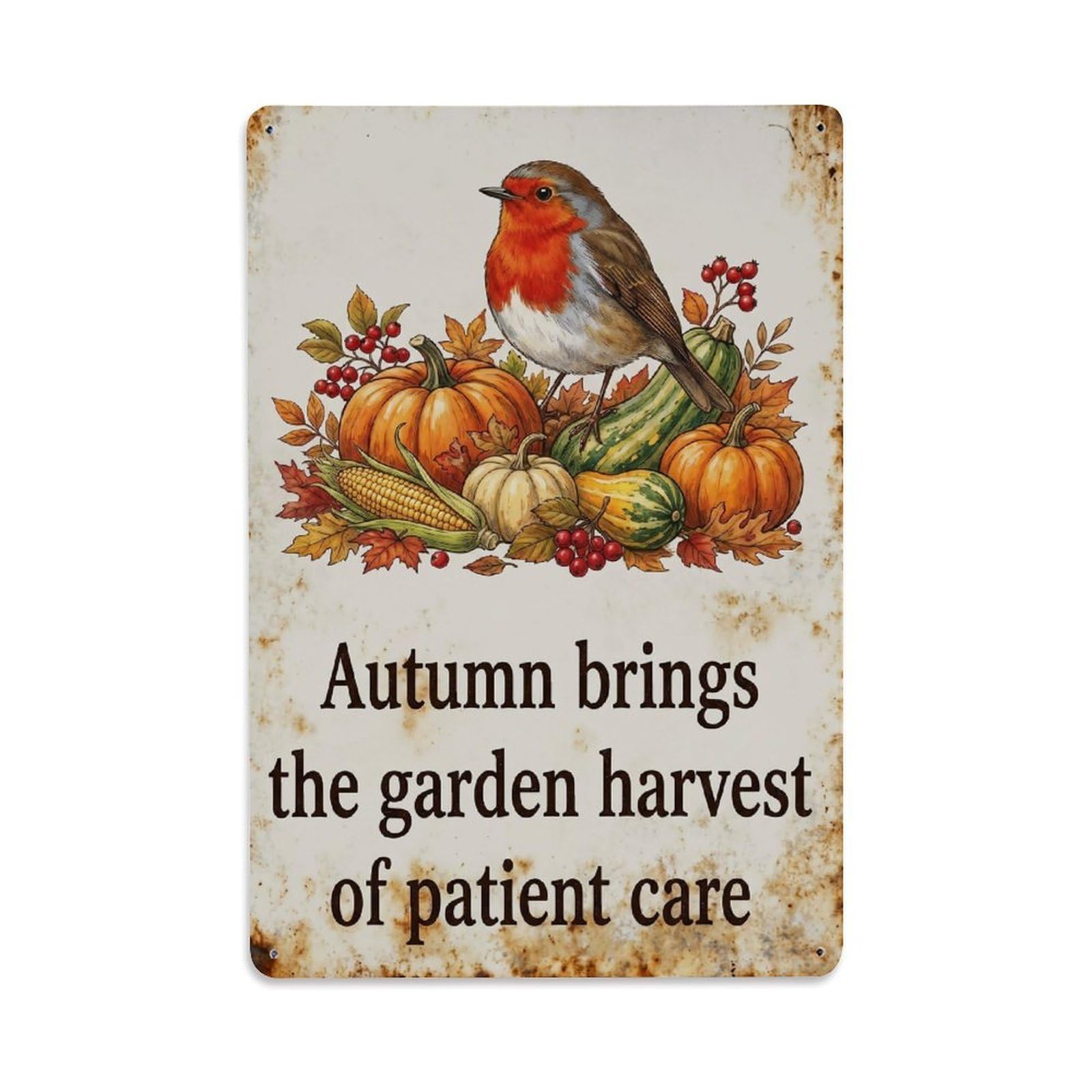 Robin Bird Garden Quote Autumn Harvest Metal Tin Sign