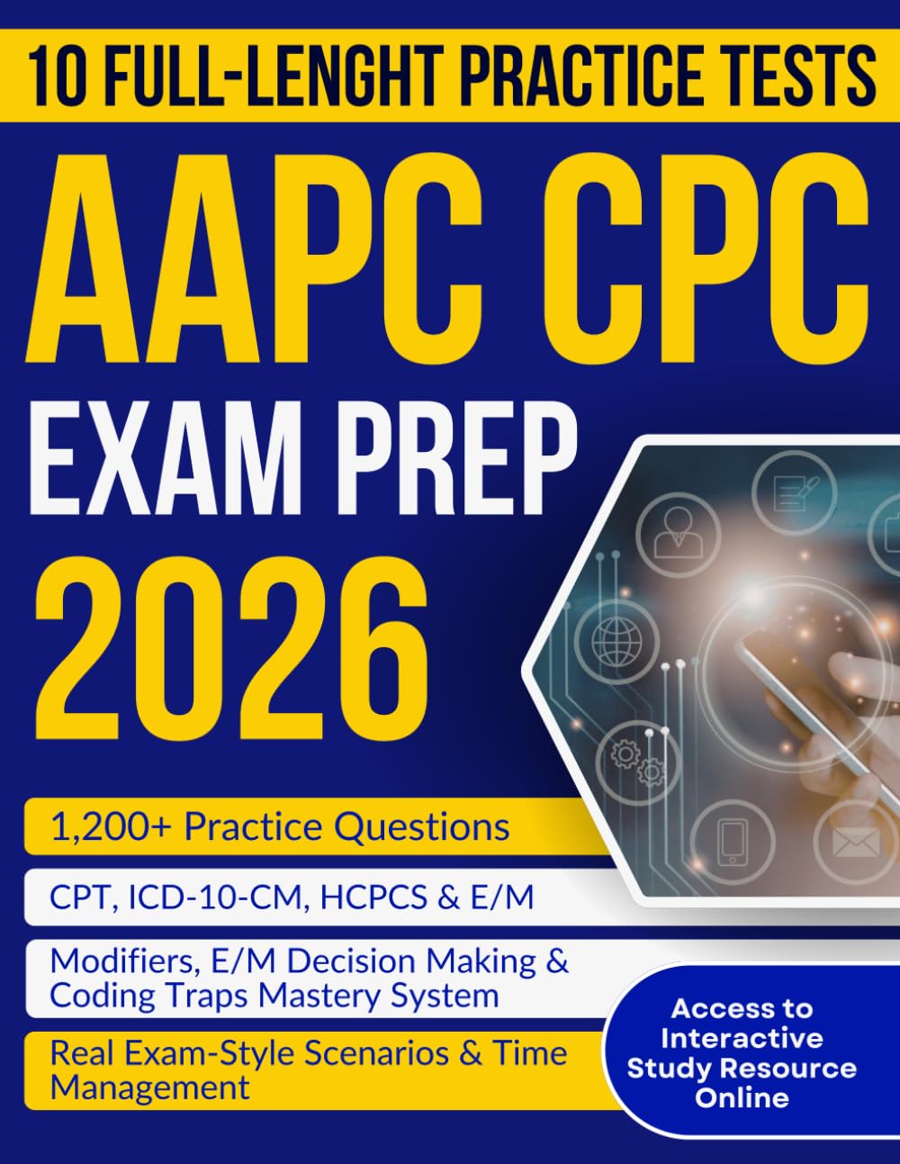 AAPC CPC EXAM PREP: Pass the CPC Exam Quickly and Confidently, Think Like a Professional Coder with a Structured Visual Coding System, Full-Length Practice Tests, and Step-by-Step Explanations