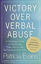 Victory Over Verbal Abuse: A Healing Guide to Renewing Your Spirit and Reclaiming Your Life