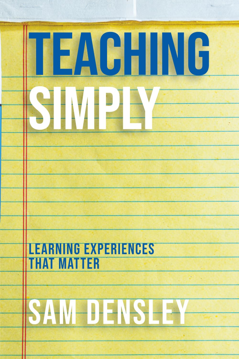 Teaching Simply: Learning Experiences That Matter
