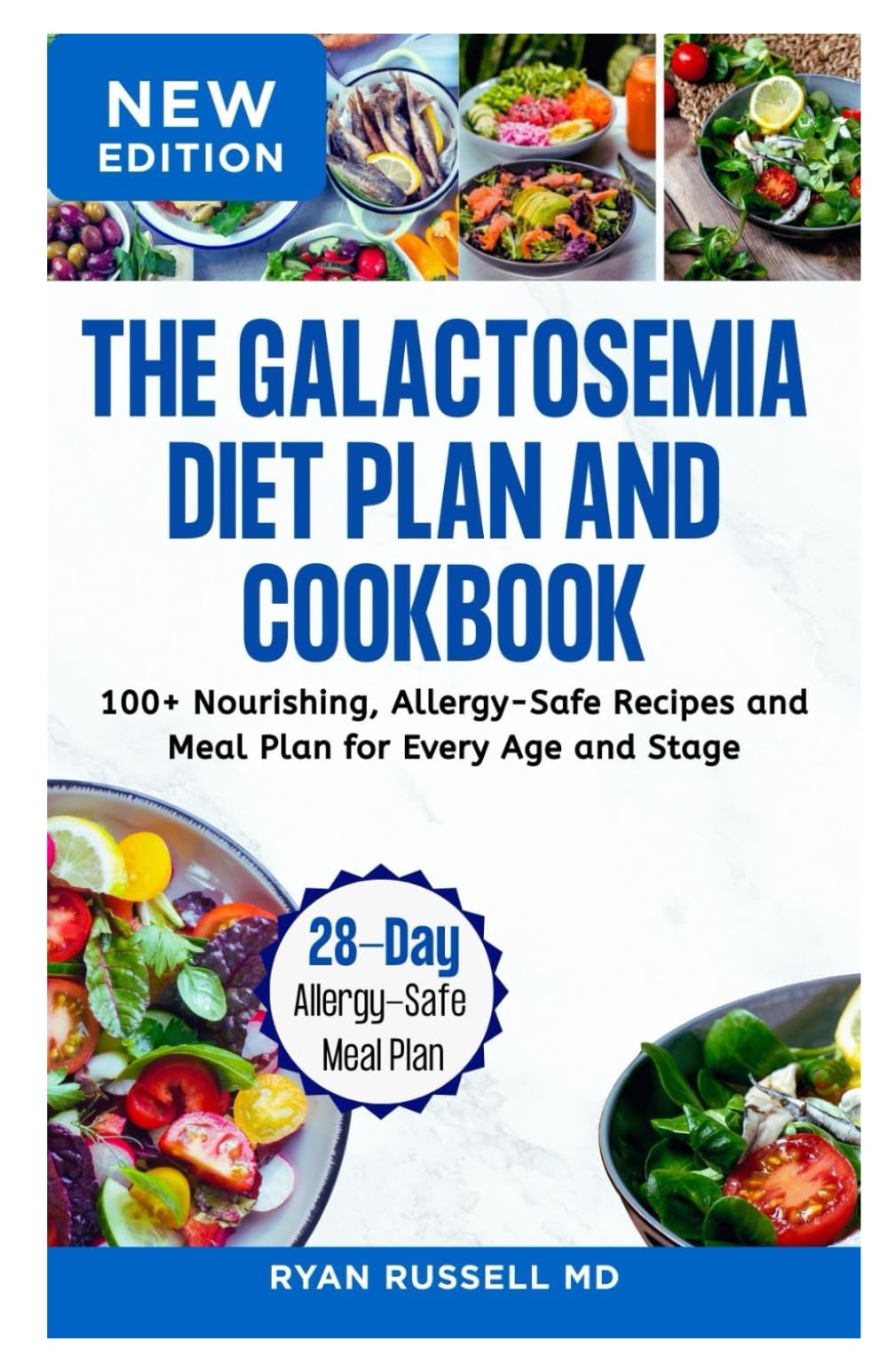 The Galactosemia Diet Plan and Cookbook: 100+ Nourishing, Allergy-Safe Recipes and Meal Plan for Every Age and Stage