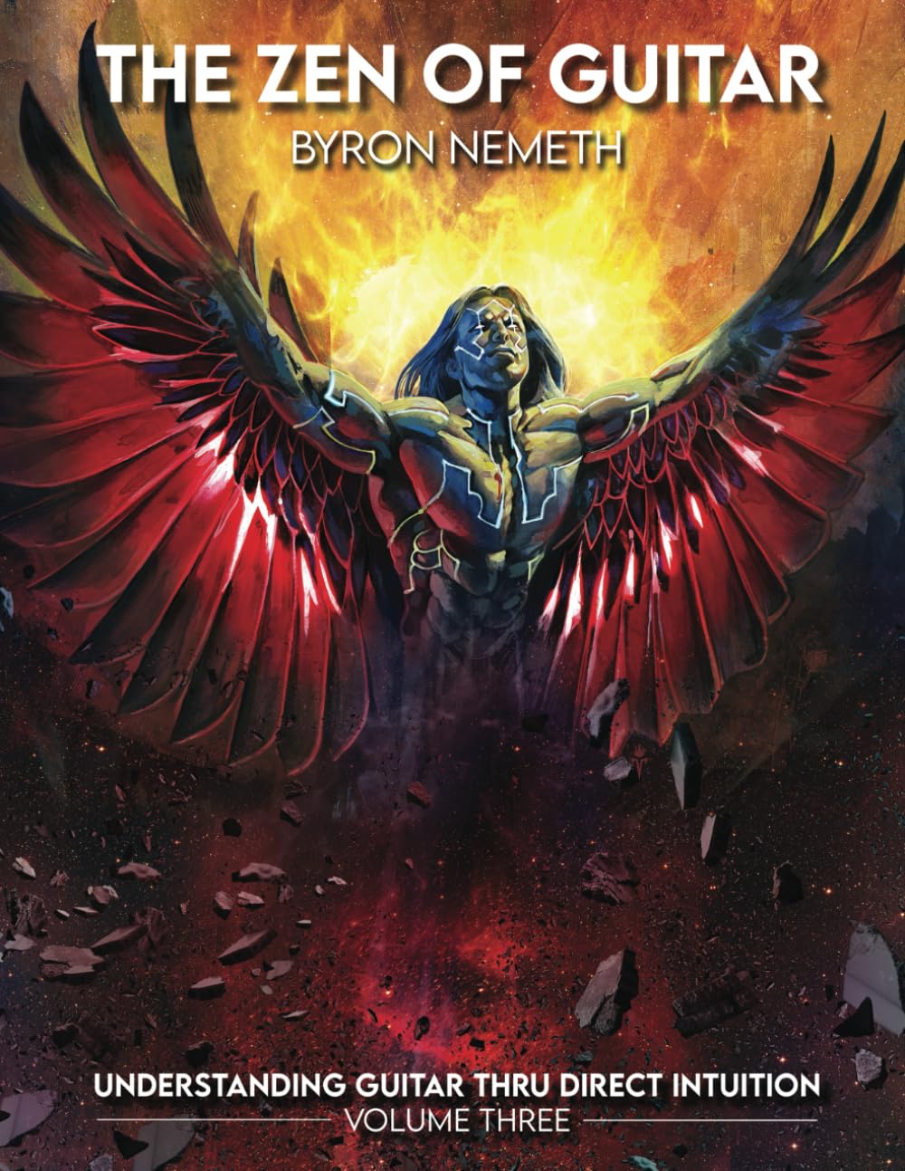 The Zen Of Guitar • Understanding Guitar Thru Direct Intuition Volume Three