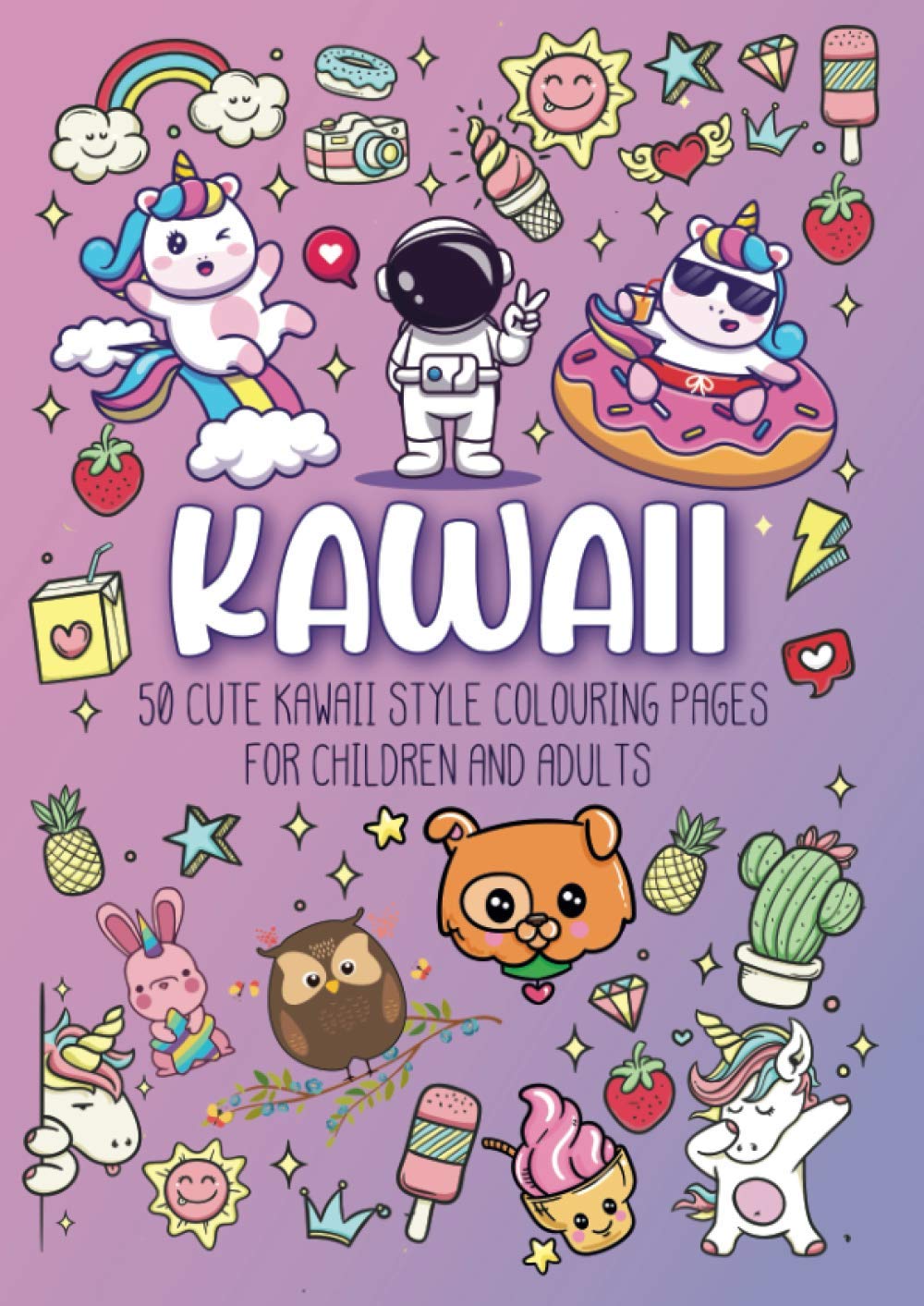 KAWAII Colouring Book: A cute, fun colouring book for all.