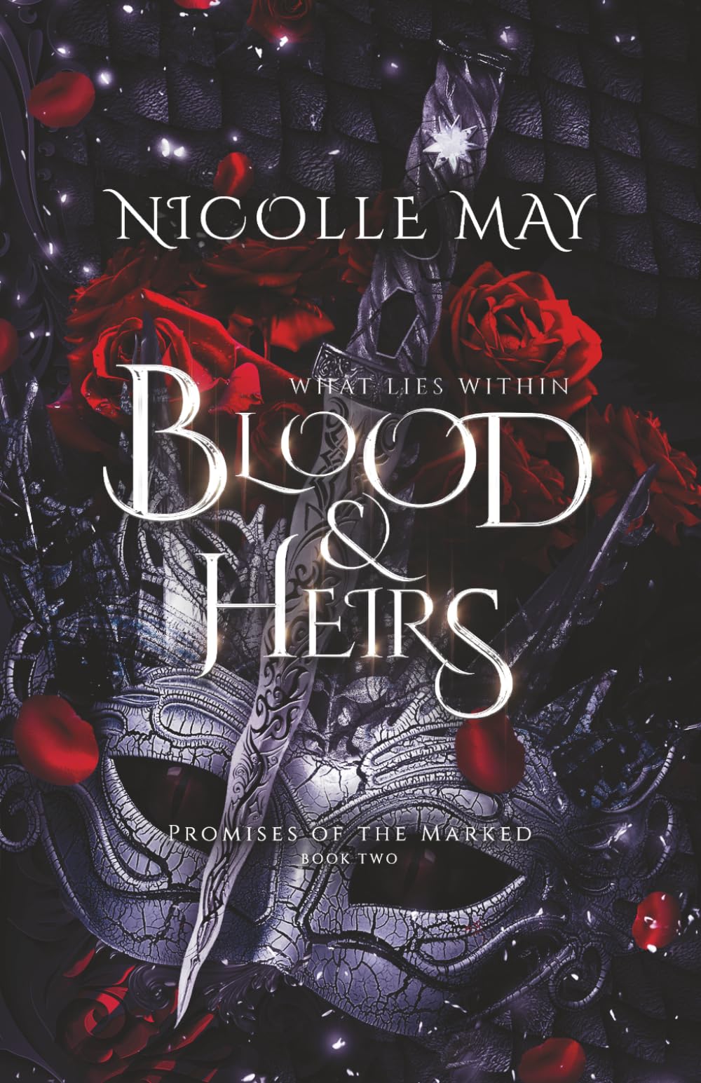What Lies Within Blood & Heirs (Promises of the Marked)